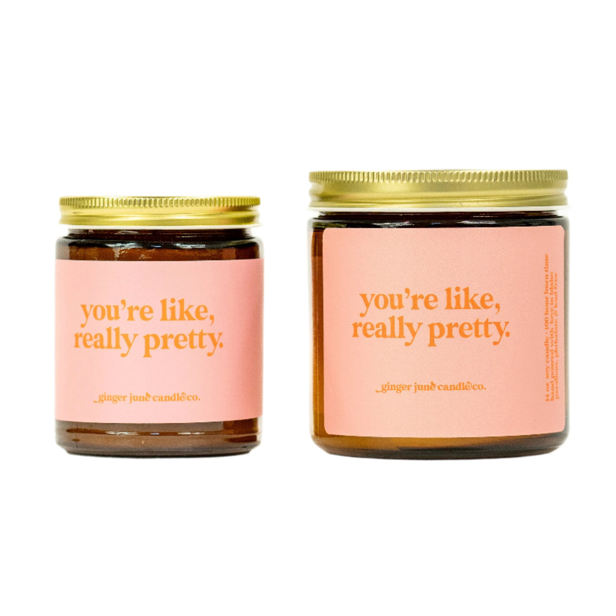 You're Like, Really Pretty • Soy Candle - HoneyBug