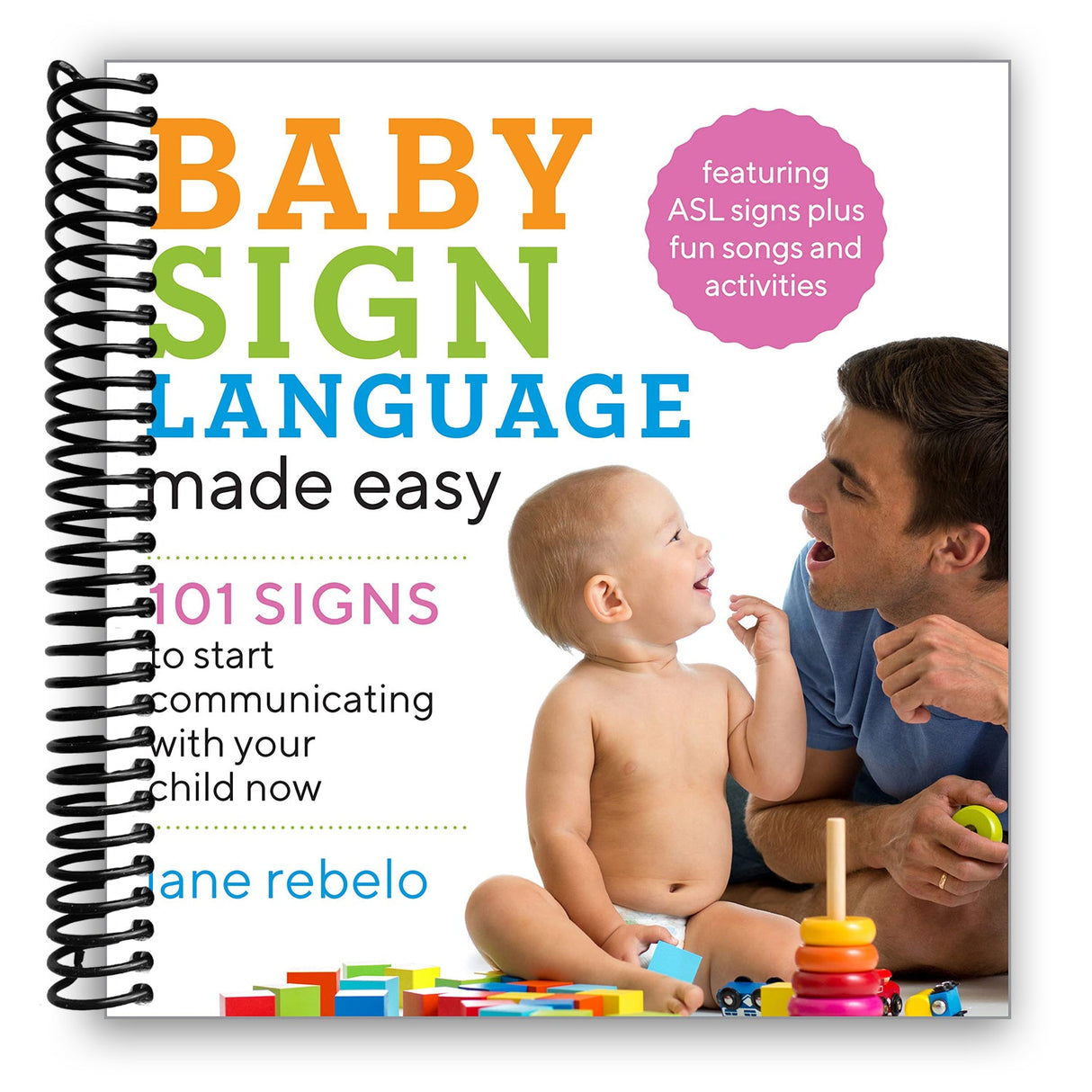 Baby Sign Language Made Easy: 101 Signs to Start Communicating with Your Child Now (Spiral Bound) - HoneyBug