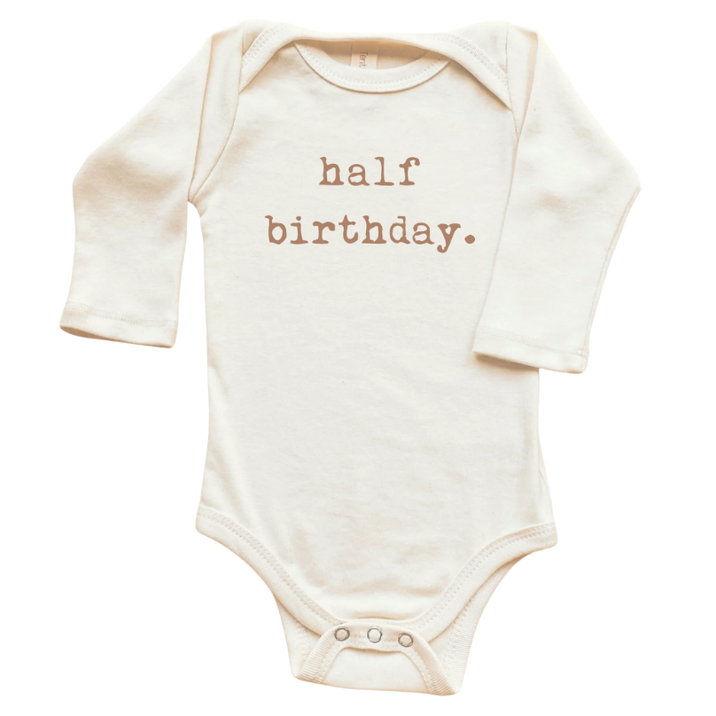 Half Birthday Organic Bodysuit Long Sleeve