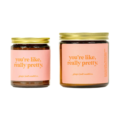 You're Like, Really Pretty • Soy Candle - HoneyBug 