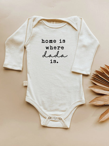 Home is Where Dada is Organic Cotton Baby Bodysuit Long Sleeve - HoneyBug 