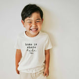 Home is Where Dada Is Organic Cotton Kids Tee Short Sleeve - HoneyBug 