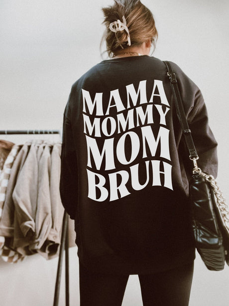 Mama Mommy Mom Bruh Skelly Sweatshirt - HoneyBug 