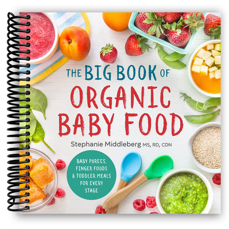 The Big Book of Organic Baby Food: Baby Pur√©es, Finger Foods, and Toddler Meals For Every Stage (Spiral Bound) - HoneyBug 